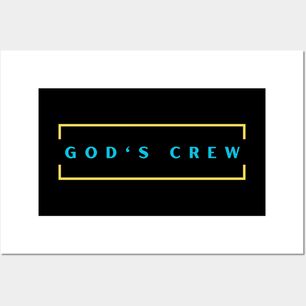 God's Crew | Christian Typography Wall Art by All Things Gospel